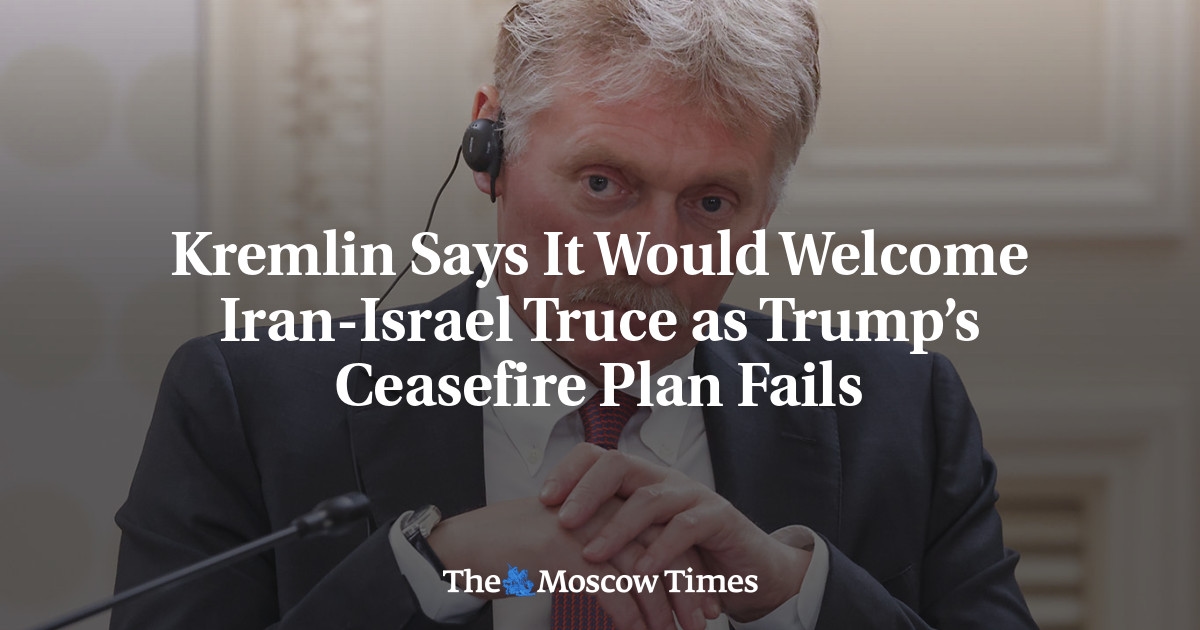 Kreml sagt, er würde einen Waffenstillstand zwischen Iran und Israel begrüßen, da Trumps Waffenstillstandsplan scheitert