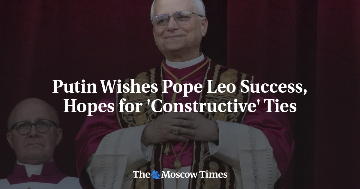 Putin życzy papieżowi Leonowi powodzenia, ma nadzieję na „konstruktywne” więzi