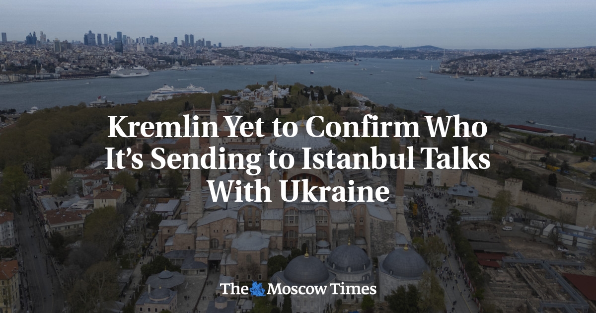 O Kremlin ainda não confirmou quem enviará para as negociações em Istambul com a Ucrânia