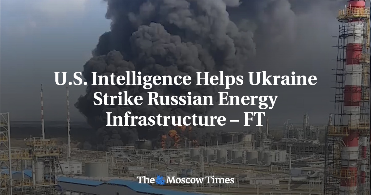 Amerikaanse inlichtingendienst helpt Oekraïne bij aanval op Russische energie-infrastructuur – FT