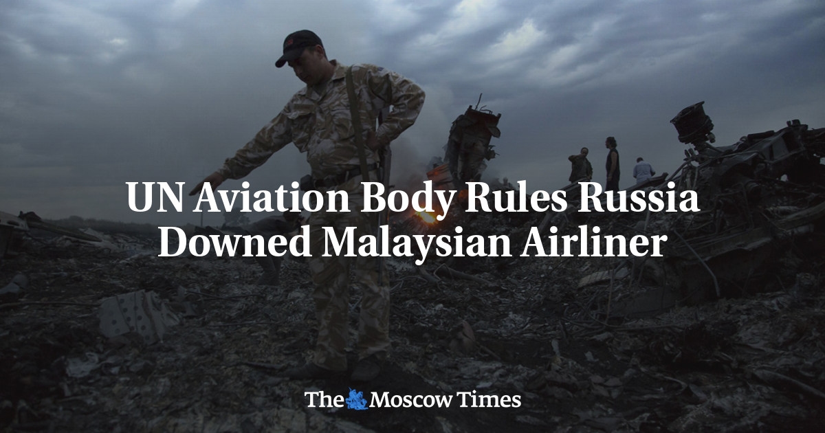UN-Luftfahrtbehörde stellt fest, dass Russland ein malaysisches Passagierflugzeug abgeschossen hat