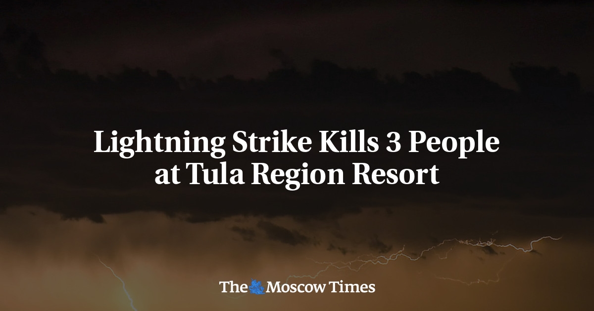 Blikseminslag kost drie mensen het leven in Tula Region Resort