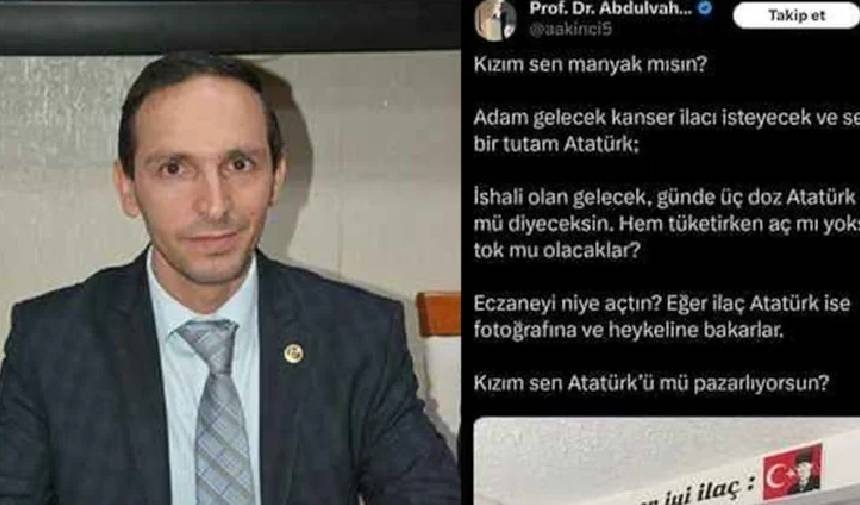 Le message d'un pharmacien sur Atatürk a perturbé le professeur ! Des mots scandaleux